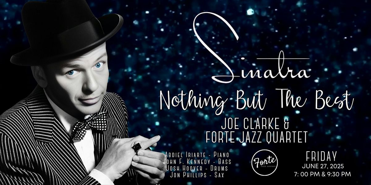 Nothing But The Best | Joe Clarke & Forte Jazz Quartet | 7pm