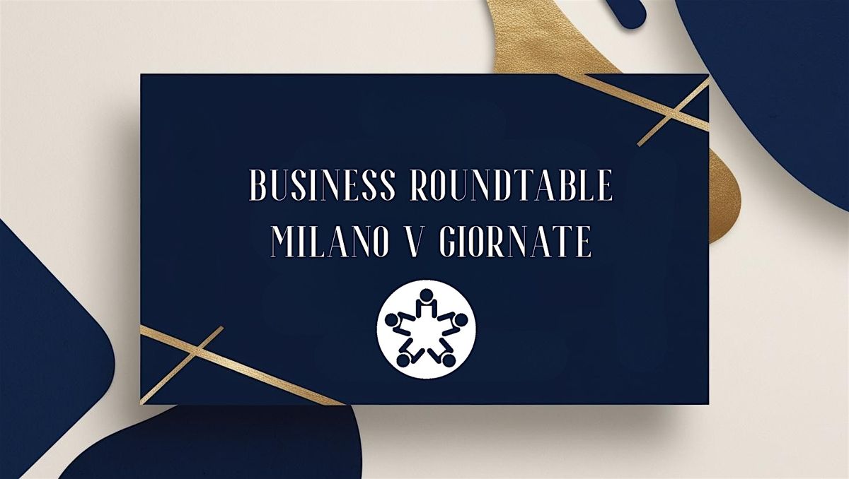 Business Roundtable - Milano V Giornate