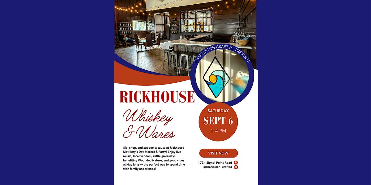 Rickhouse Whiskey and Wares Party