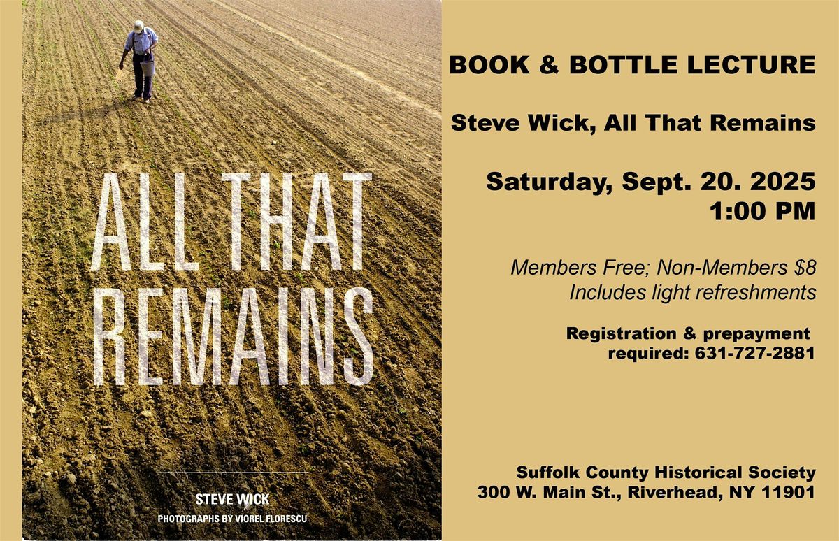 BOOK & BOTTLE: "All That Remains," with author Steve Wick