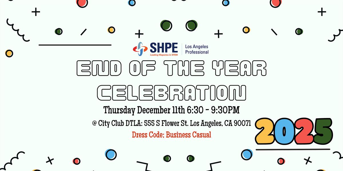 SHPE LA - End of Year Celebration