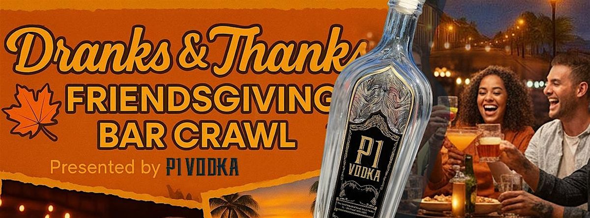 Dranks and Thanks ~ Naples Bar Crawl