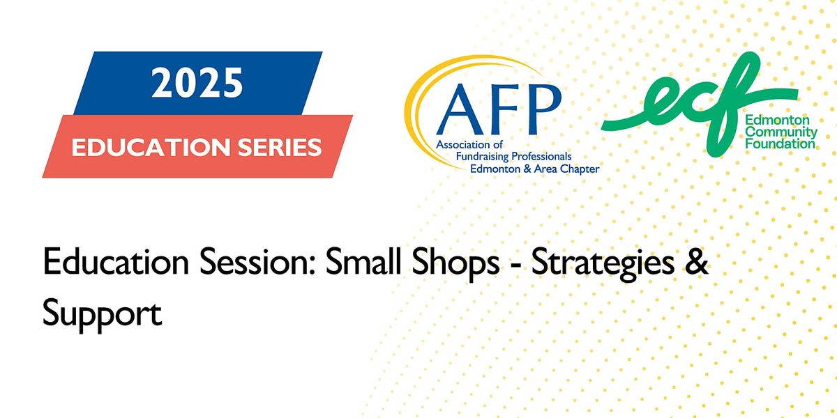 Education Session: Small Shops - Strategies & Support
