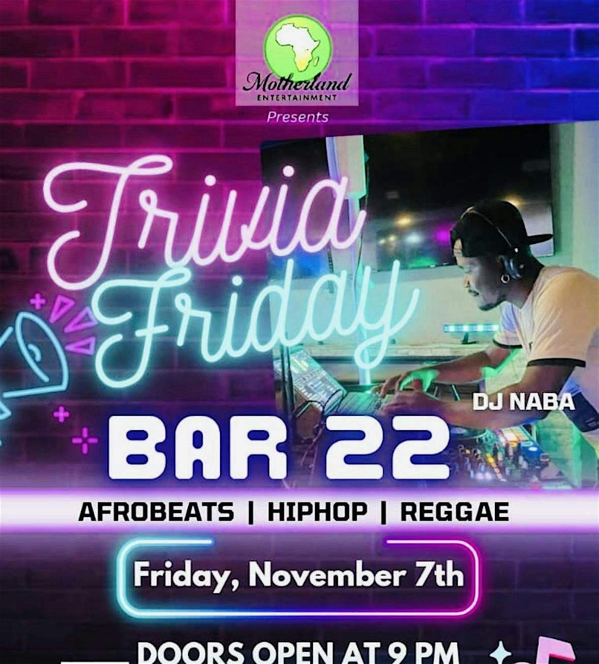AFROBEATS FRIDAYS @ BAR22 WITH  DJ NABA powered by MOTHERLAND ENTERTAINMENT