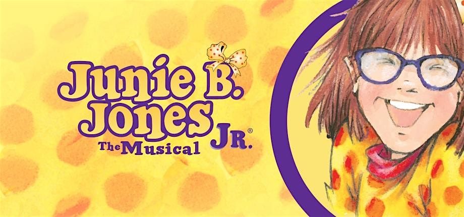Junie B. Jones JR. The Musical SUNDAY