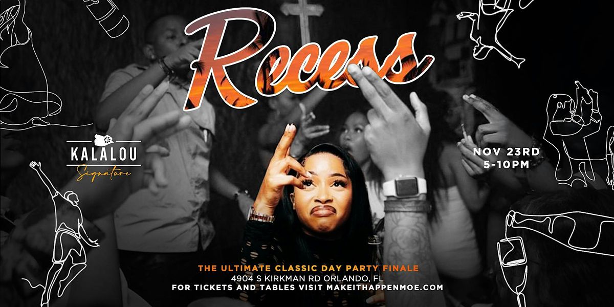 RECESS (Florida Classic Day Party Finale)