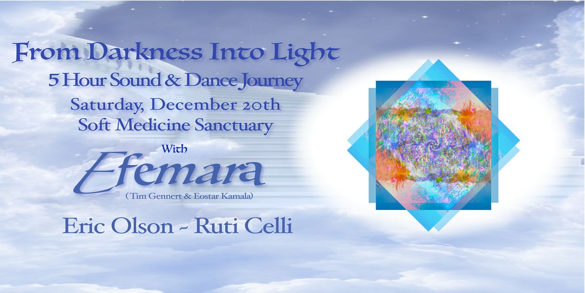 From Darkness Into Light - 5 hr Sound and Dance Journey