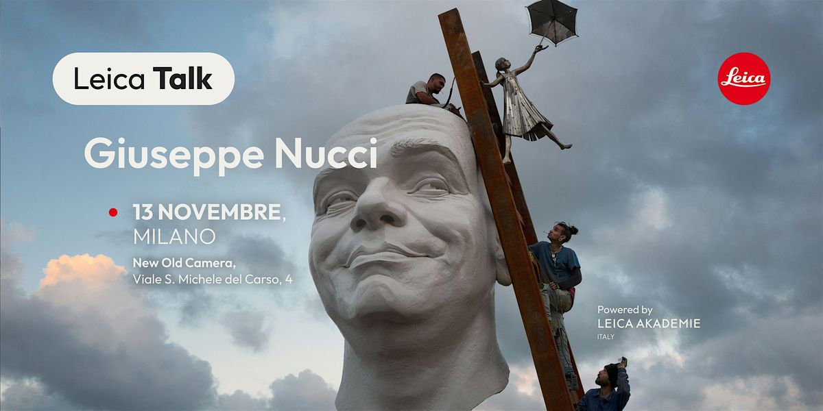 LEICA TALK con Giuseppe Nucci- POWERED BY LEICA AKADEMIE