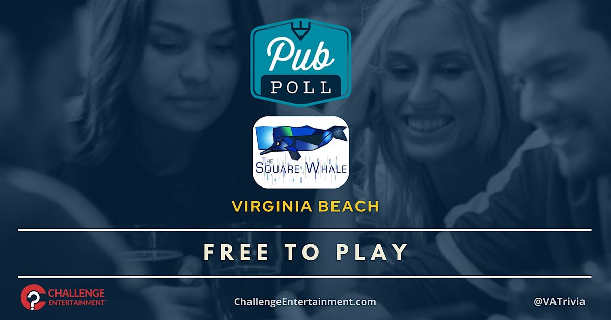 Weekly Pub Poll Game Days at The Square Whale