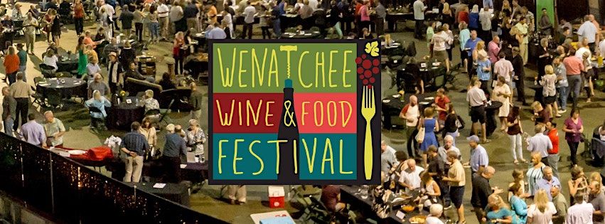 Wenatchee Wine and Food Festival