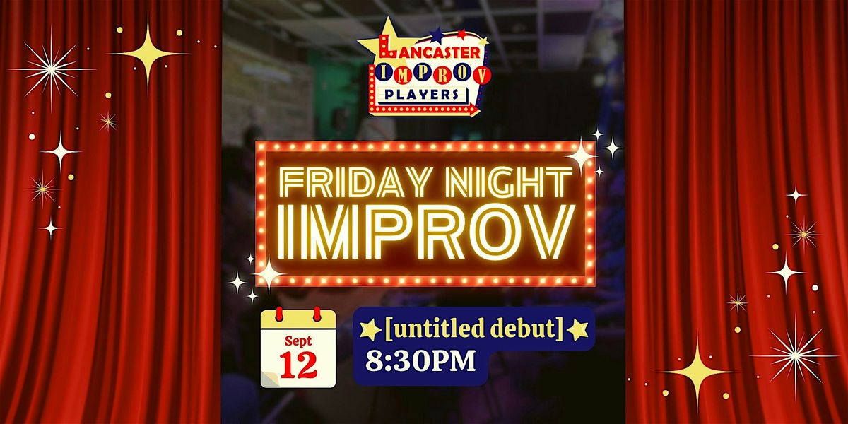 Friday Night Improv: \u2606 untitled debut \u2606