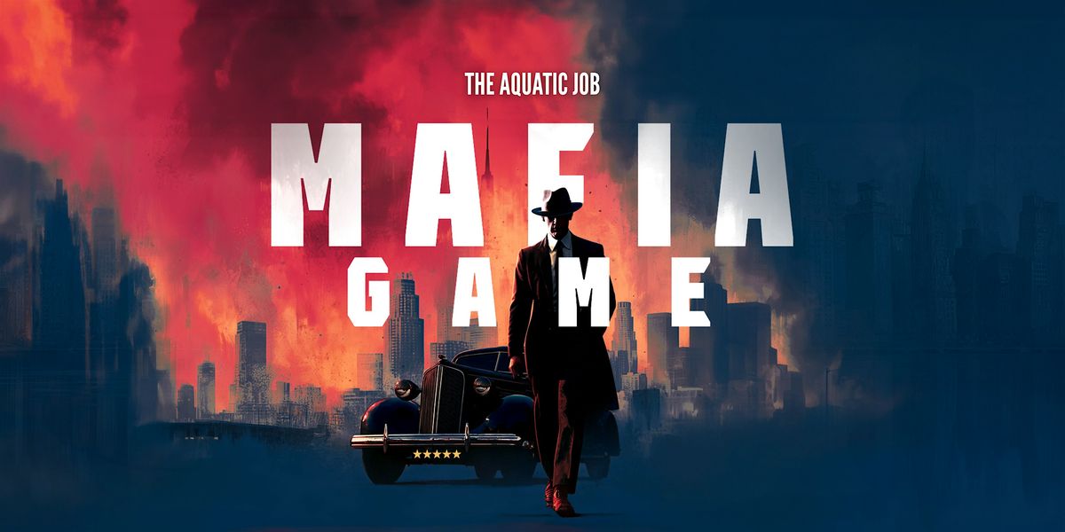 San Francisco Mafia Game: The Aquatic Job