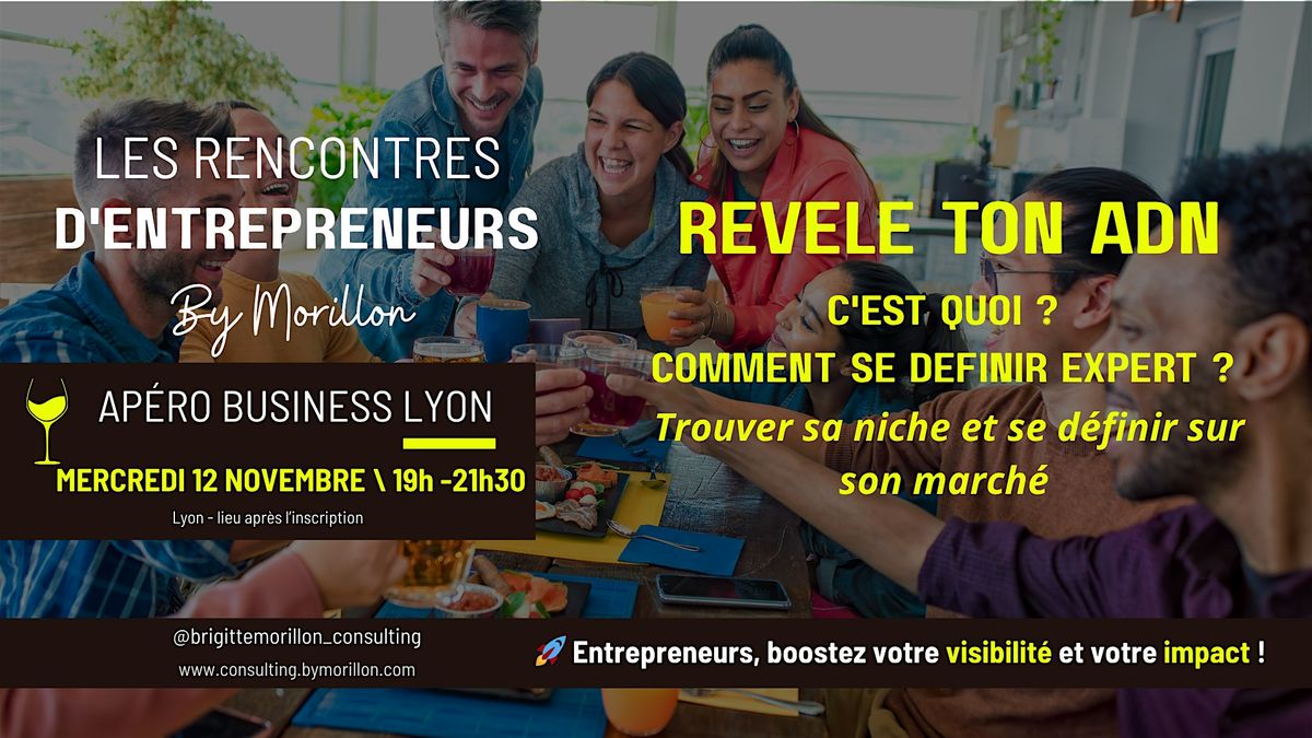 \u2728LES RENCONTRES D'ENTREPRENEURS - APERO BUSINESS - 12 NOVEMBRE LYON \u2728