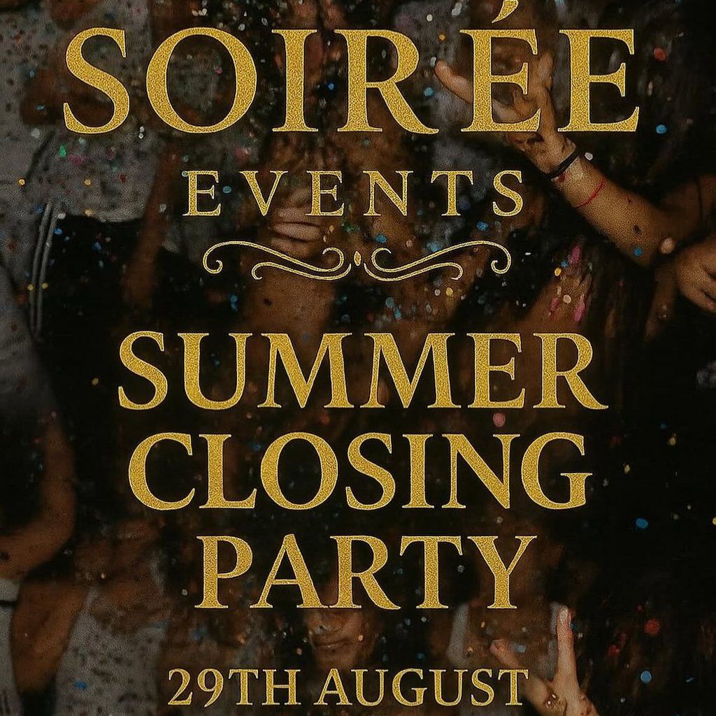 Soir\u00e9e Events Summer Closing Party