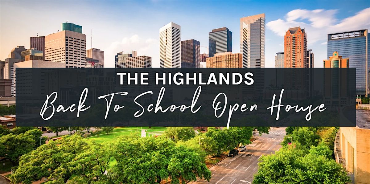 Back To School Drive & Open House - The Highlands 45'