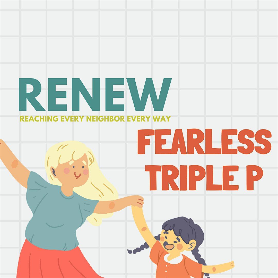 RENEW + Triple P: Fearless Triple P