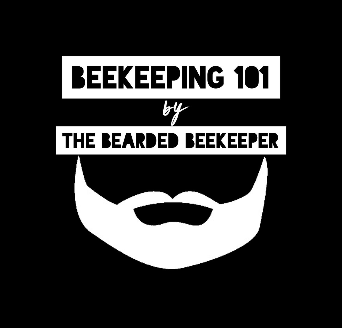 Beekeeping 101 by The Bearded Beekeeper 9\/19\/25 10am