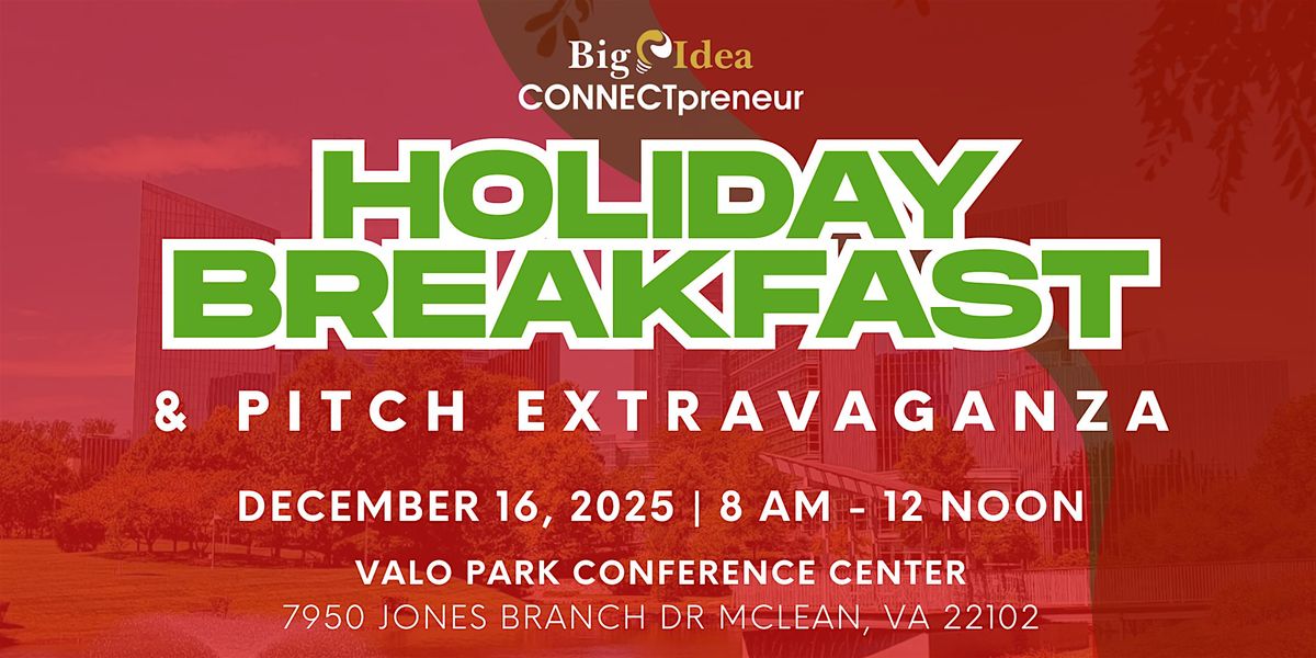 The Big Idea CONNECTpreneur Holiday Breakfast & Pitch Extravaganza