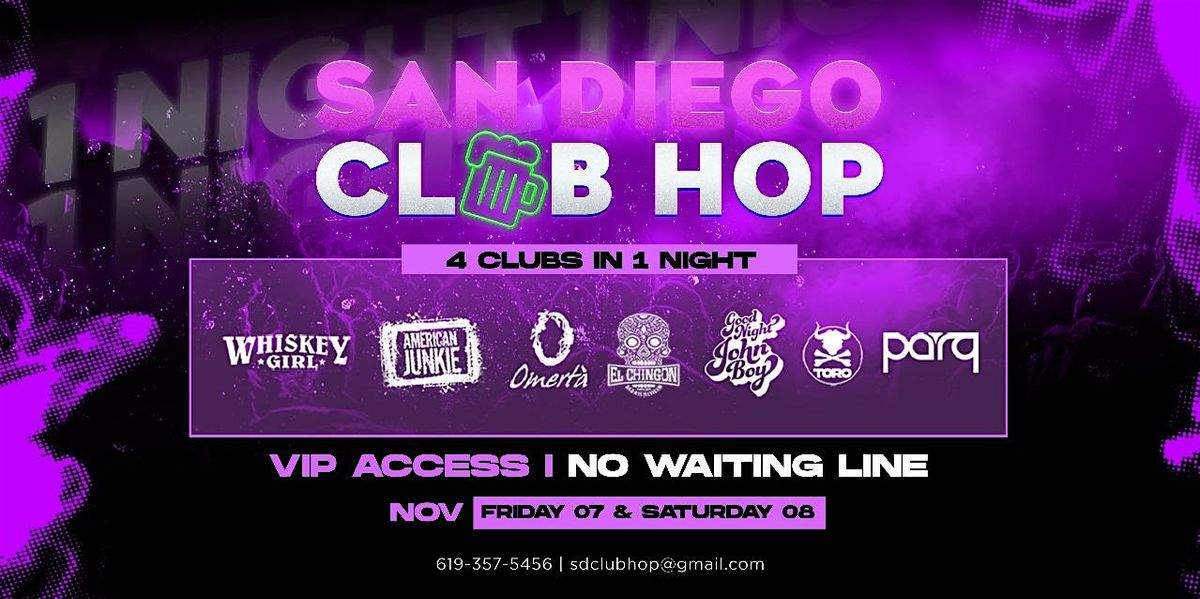 4 CLUBS IN 1 NIGHT FRIDAY NOV. 7TH