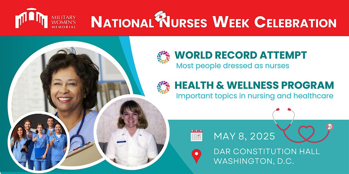 Military Women's Memorial 2025 Nurses Week Celebration