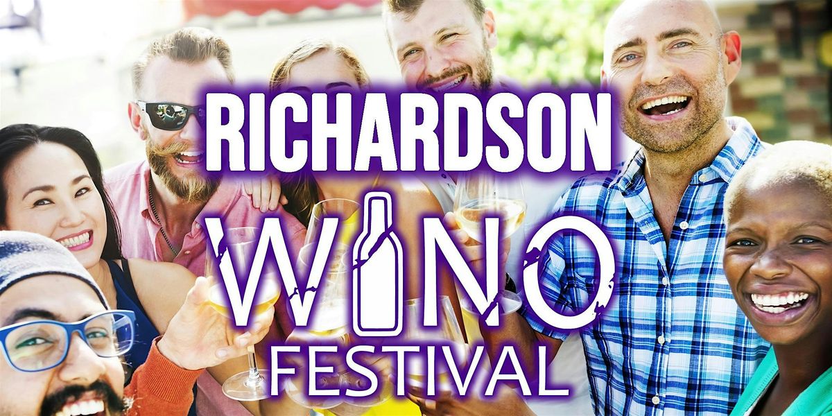Richardson Fest - Texas Wine Showcase with food, music, & more!
