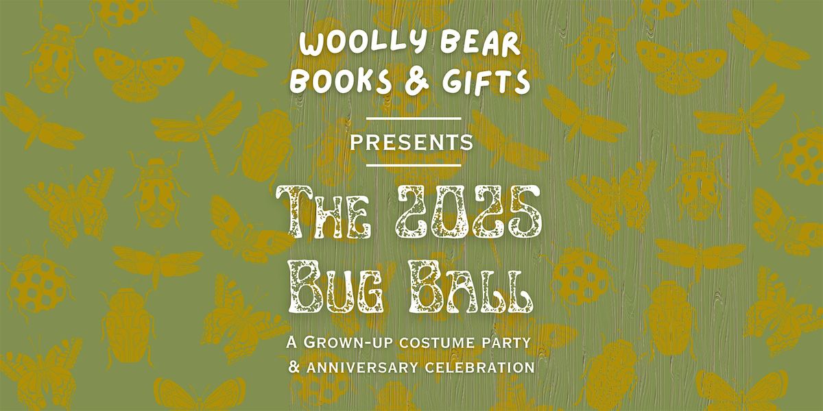 IN-STORE EVENT: The 2025 Bug Ball