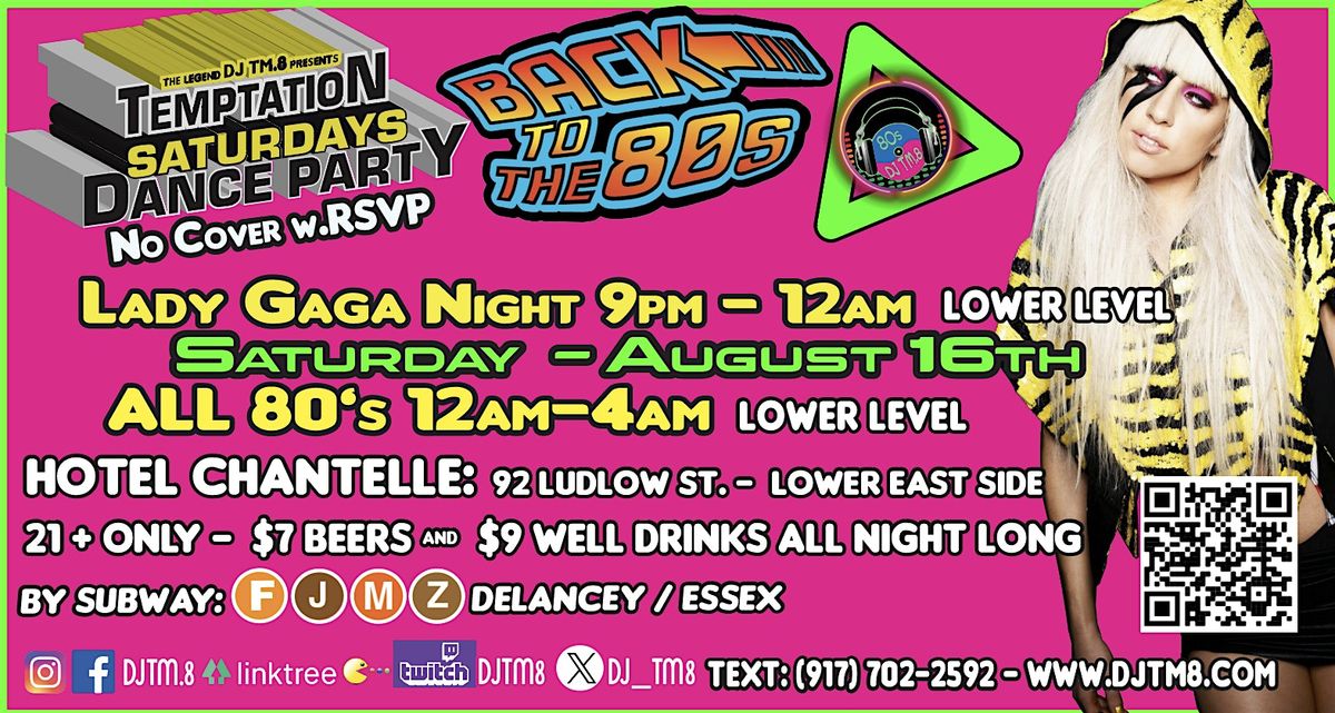 Starting with Lady Gaga, then dancing the night away to nonstop 80s hits!