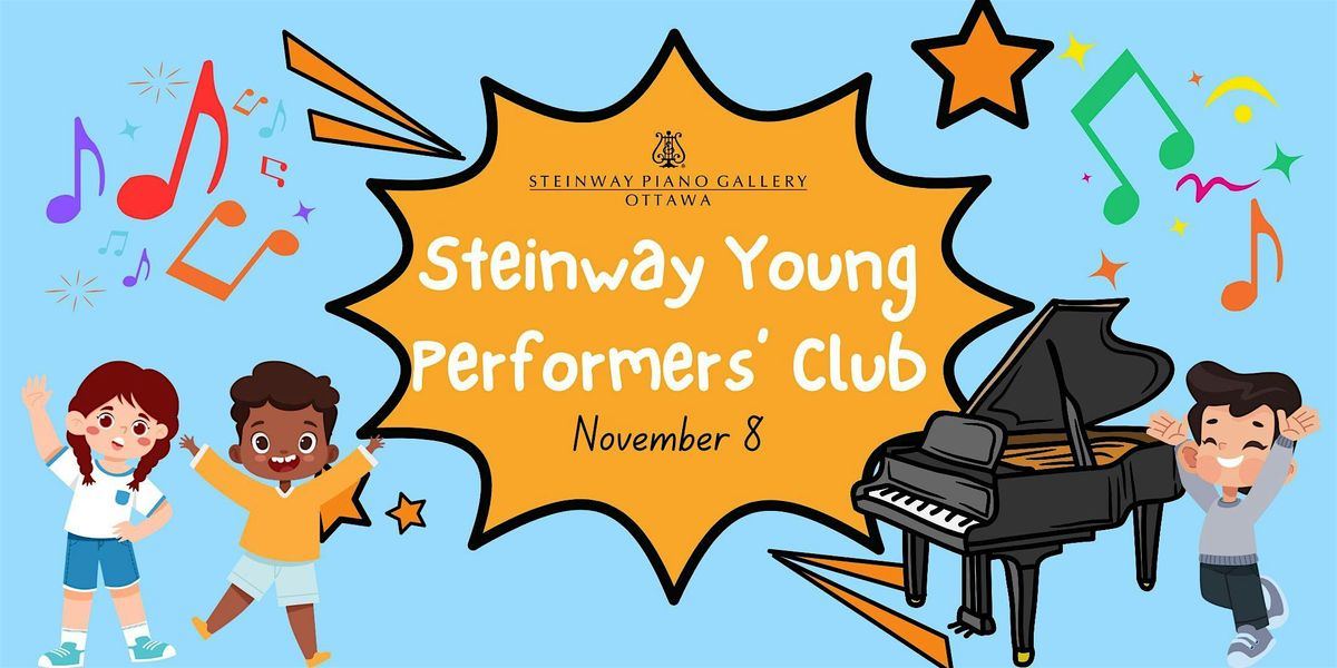 Steinway Young Performers\u2019 Club - November 8 , 2025