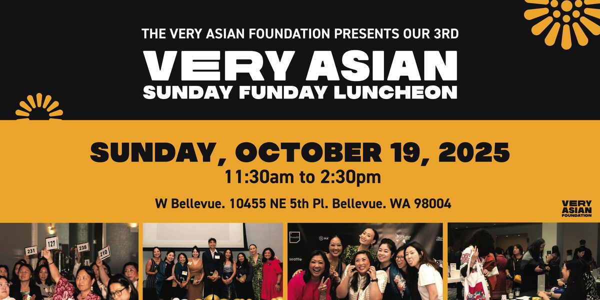 Very Asian Foundation 3rd Sunday Funday Luncheon