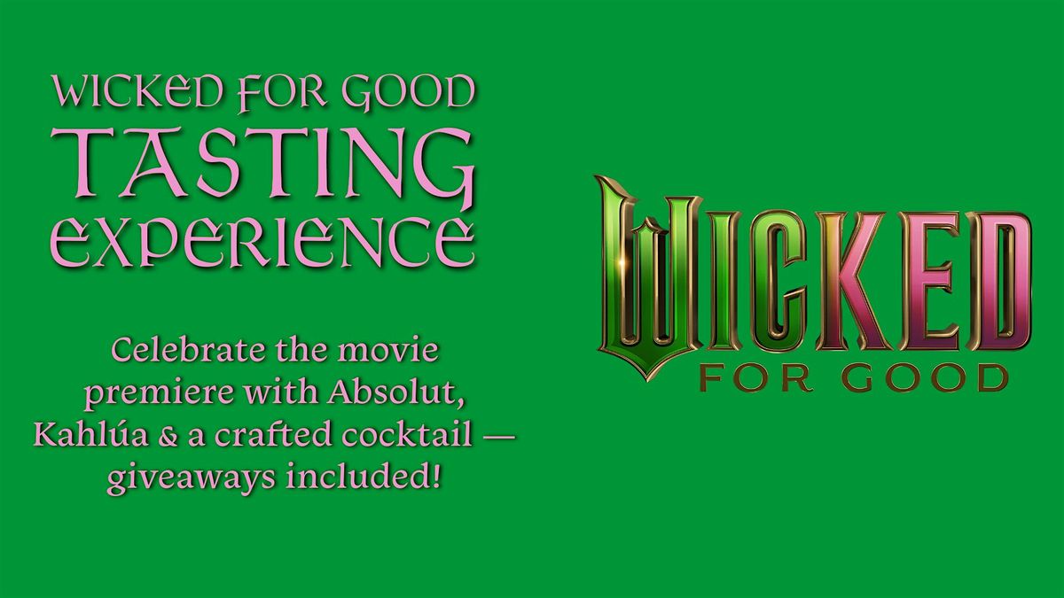 Wicked for Good Tasting Experience