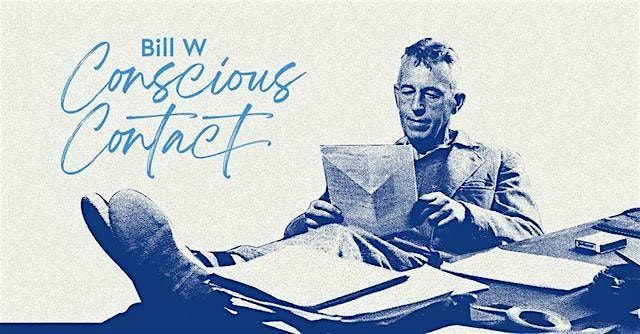 Charity Screening with Q&A of 'Bill W.: Conscious Contact' Documentary