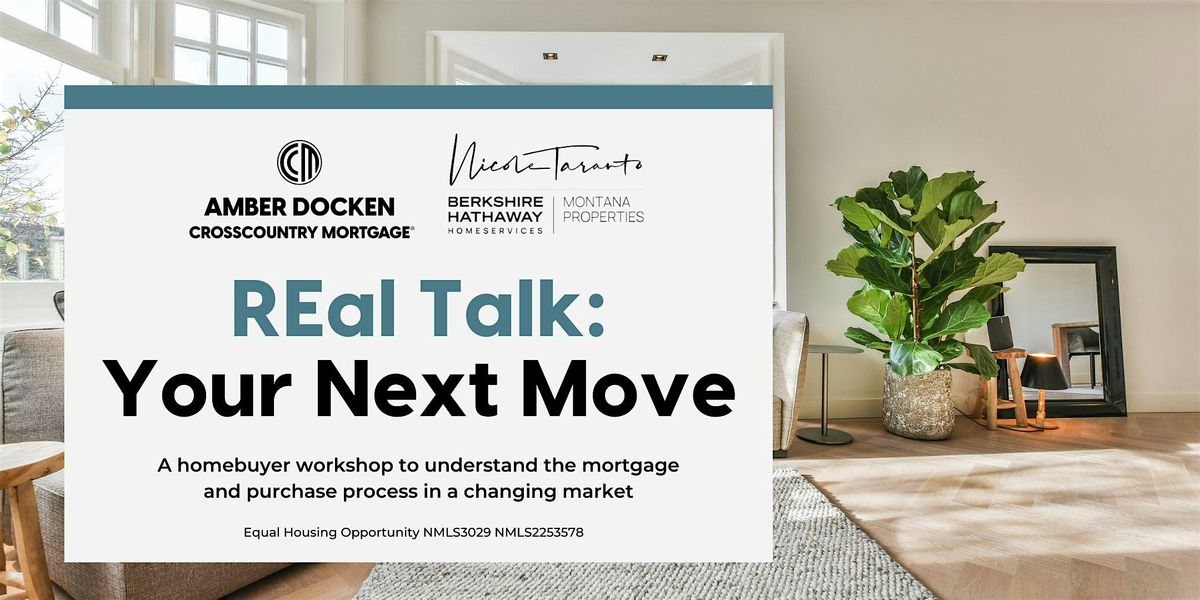 REal Talk: Your Next Move Homebuyer Workshop