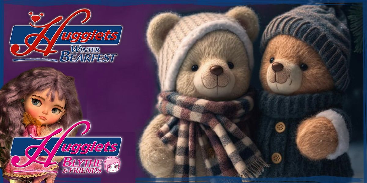 Hugglets Winter BearFest 2027 with BLYTHE & Friends