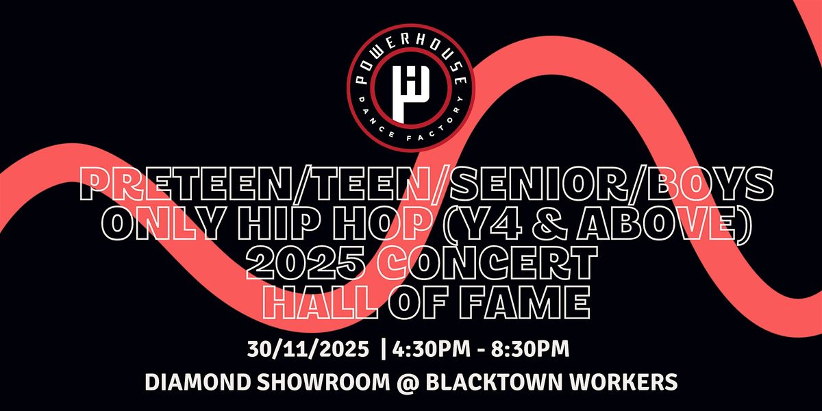 Powerhouse Dance Factory Hall of Fame Preteen\/Teen\/Senior\/Boys Concert 2025