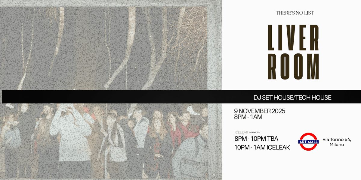 LIVER ROOM \u2014 Opening Night @ Art Mall, Milano (House & Tech House)