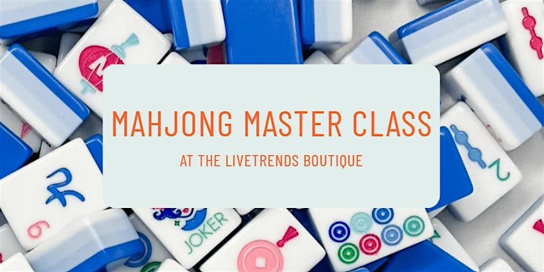 Mahjong Master Class at LiveTrends Boutique