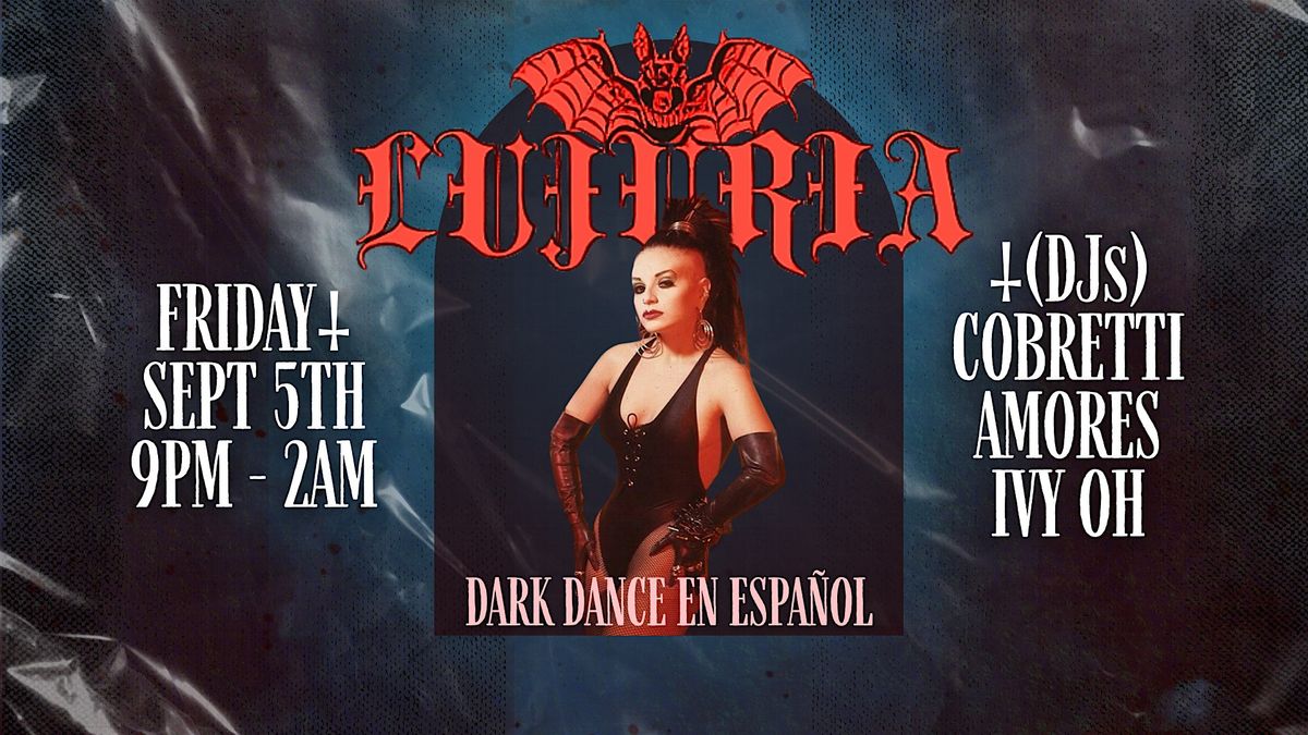 LUJURIA: SPANISH DARK DANCE | FRI SEPT 5 | FREE RSVP