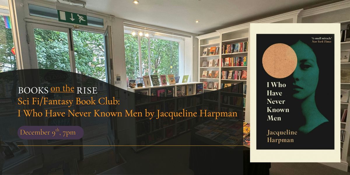 Sci Fi\/Fantasy Book Club: I Who Have Never Known Men by Jacqueline Harpman