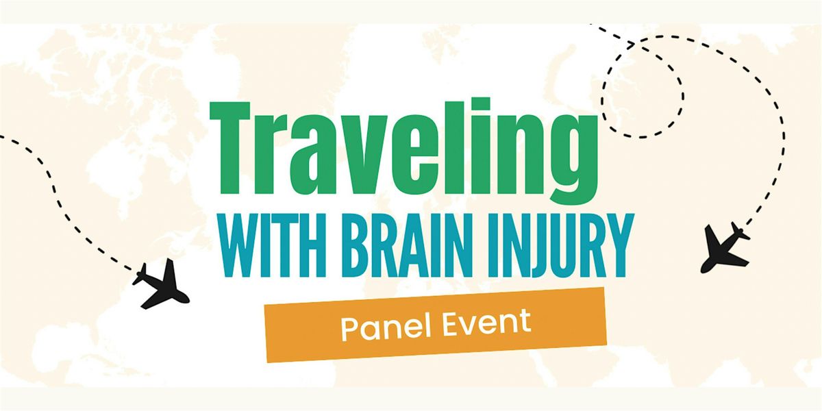Traveling with Brain Injury - Panel Event