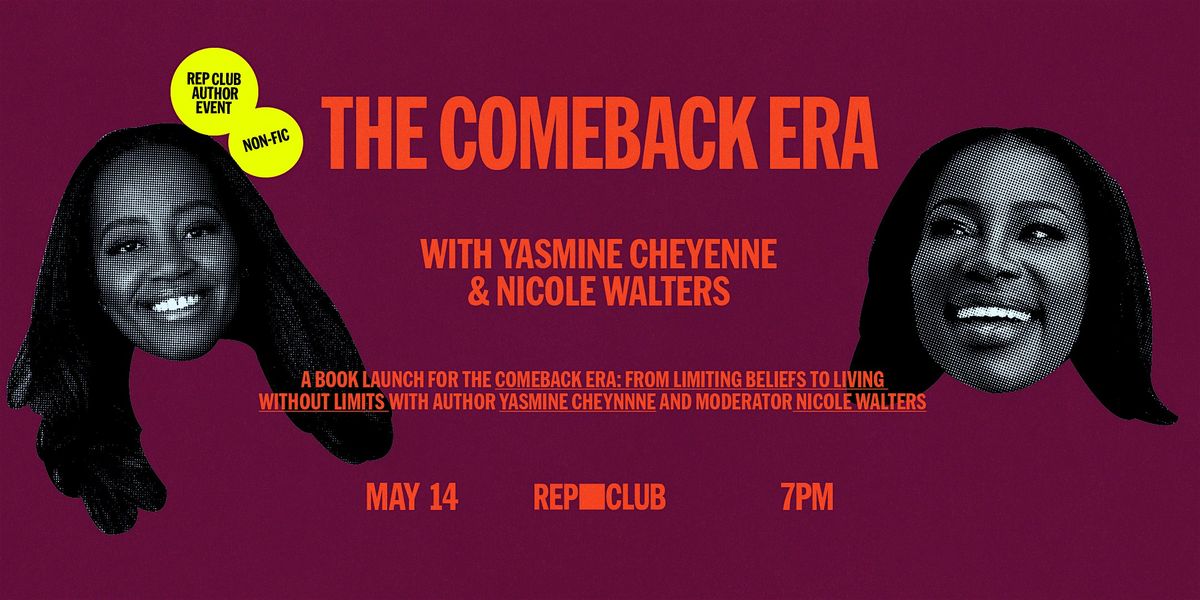 BOOK EVENT: The Comeback Era w\/ Yasmine Cheyenne & Nicole Walters