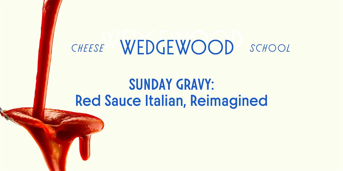 Sunday Gravy: Red Sauce Italian, Reimagined