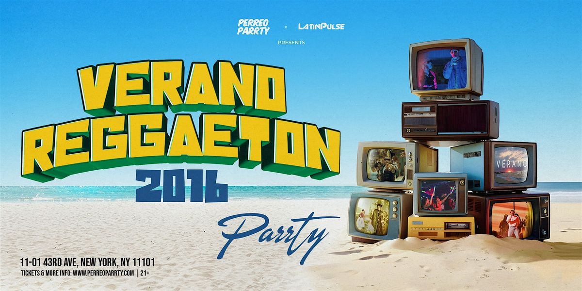Verano Reggaeton 2016 Parrty - Summer Classics Perreo Dance Party NYC
