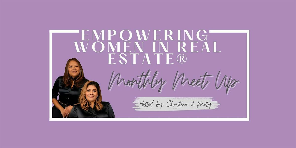 Empowering Women in Real Estate Monthly Meetup | Stafford