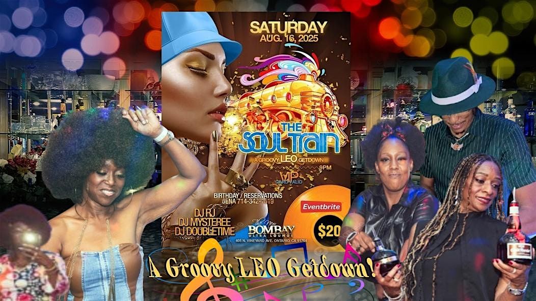 The SoulTrain" A Groovy LEO Getdown, BOMBAY Ultra Lounge