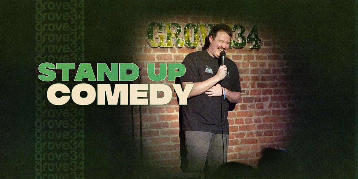 Stand Up Comedy at Grove 34!