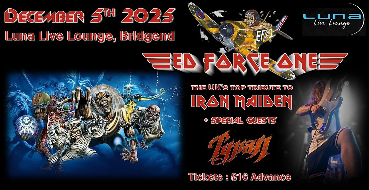 Ed Force One - IRON MAIDEN tribute live at Luna Lounge!!!