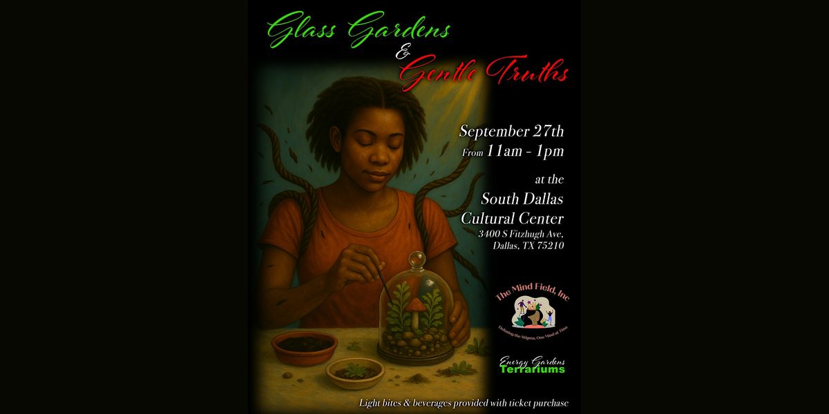 Glass Garden & Gentle Truths