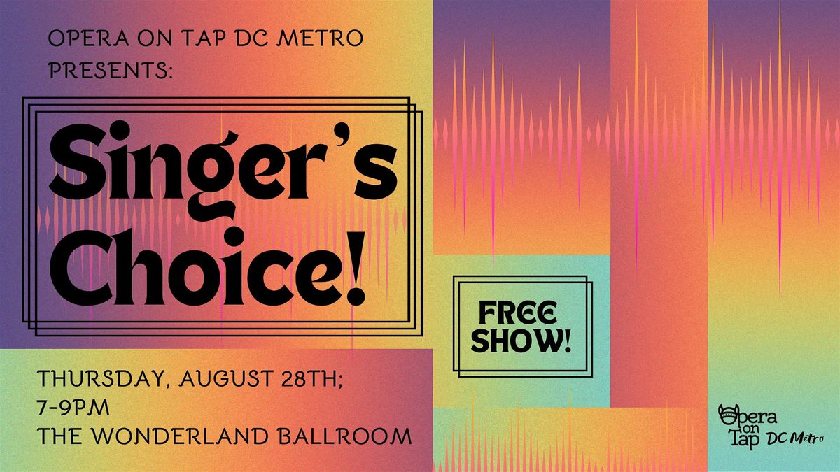 Opera on Tap DC Metro presents: Singer's Choice!