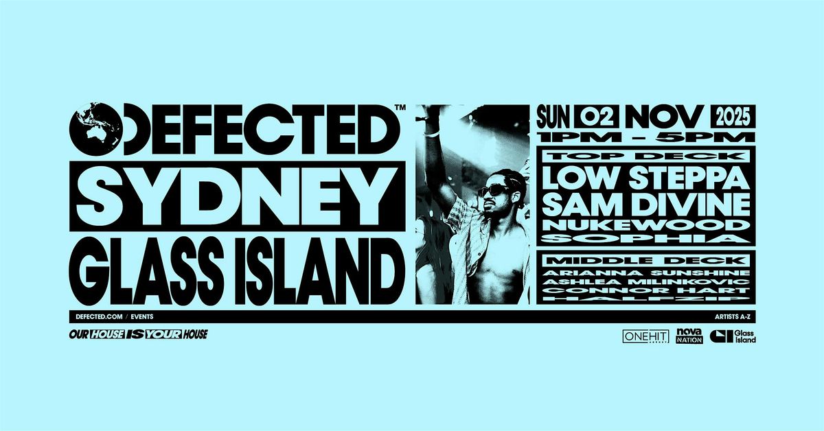 Glass Island -  DEFECTED SYDNEY - Sun 2 Nov 2025
