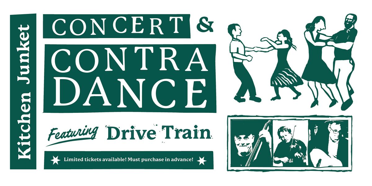 Concert and Kitchen Junket Contra Dance with Drive Train
